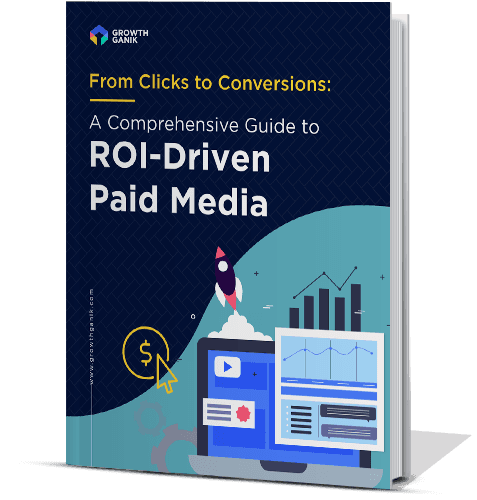 From Clicks to Conversions: A Comprehensive Guide to ROI-Driven Paid Media