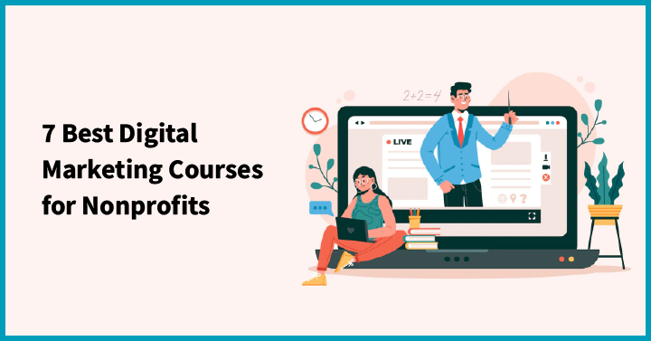 7 Best Digital Marketing Courses for Nonprofits