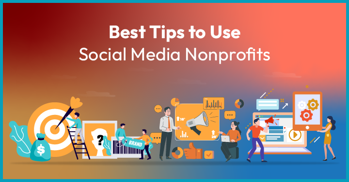 10 Best Tips to Use Social Media For Nonprofits