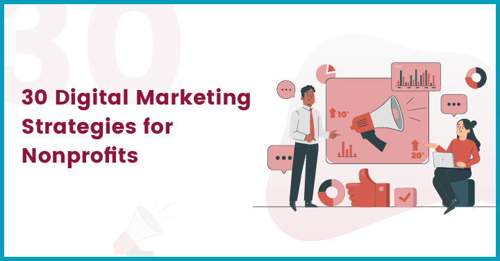 30 Digital Marketing Strategies for Nonprofits