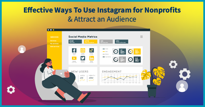 13 Effective Ways To Use Instagram for Nonprofits & Attract an Audience 