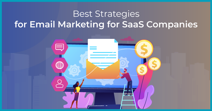 20 Best Strategies for Email Marketing for SaaS Companies
