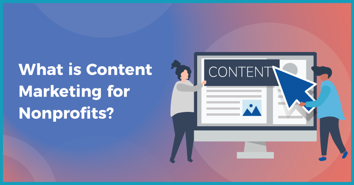 What is Content Marketing for Nonprofits?