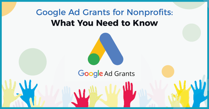Google Ad Grants for Nonprofits: What You Need to Know