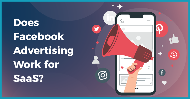 Does Facebook Advertisement work for SaaS