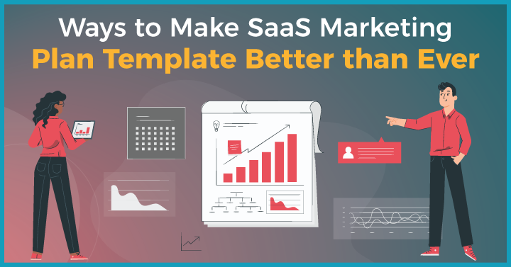10 Ways to Make SaaS Marketing Plan Template Better than Ever