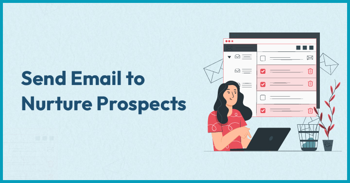 Send Email Nurture Prospects