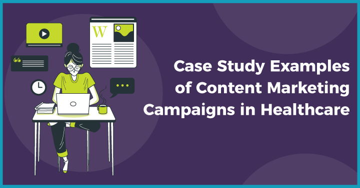 Case Study Examples of Content Marketing
