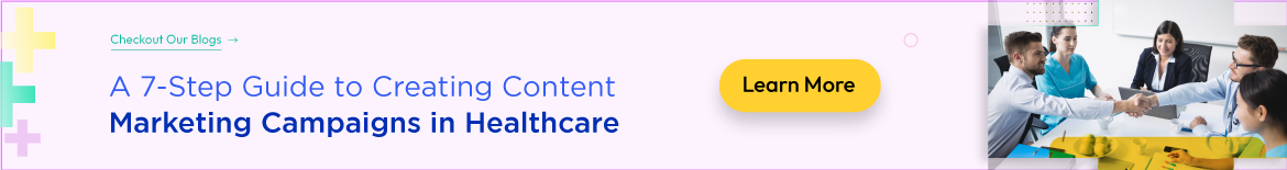 Content Marketing Campaigns in Healthcare