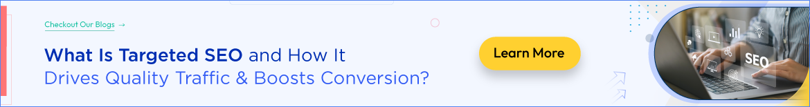 Targeted SEO & Its Benefits 